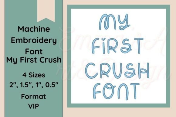 My First Crush VIP Embroidery Font